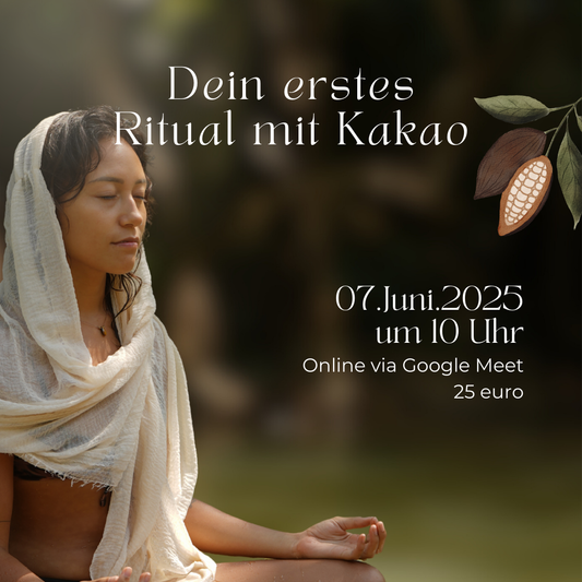 Dein erstes Ritual mit Kakao | Online